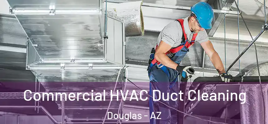  Commercial HVAC Duct Cleaning Douglas - AZ