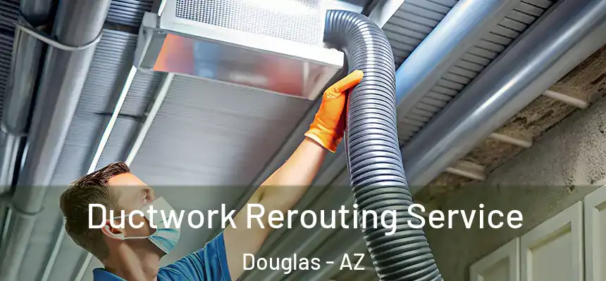  Ductwork Rerouting Service Douglas - AZ