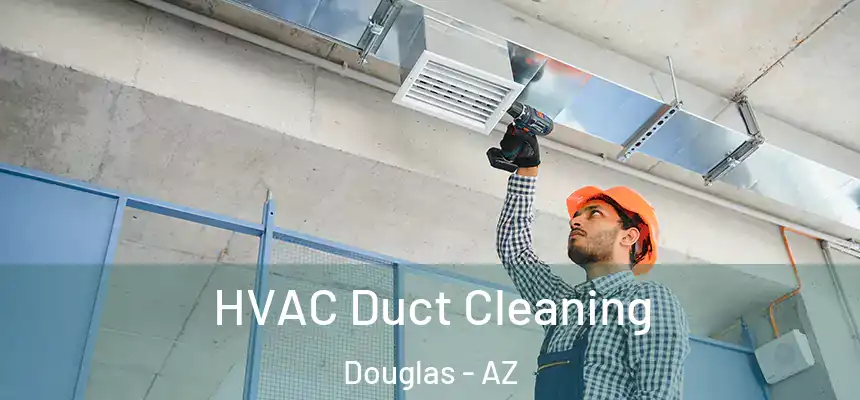  HVAC Duct Cleaning Douglas - AZ